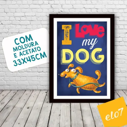 Quadro Pôster A3 Moldura I Love Meu Pet 30x42cm
