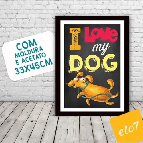 Quadro Pôster A3 Moldura I Love Meu Pet 30x42cm