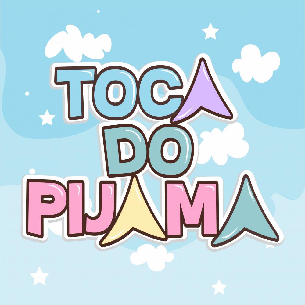 Toca do Pijama