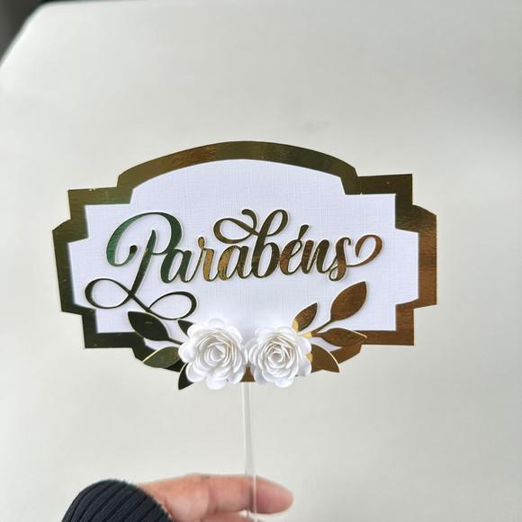 Topo de Bolo parabéns com Flores de Papel