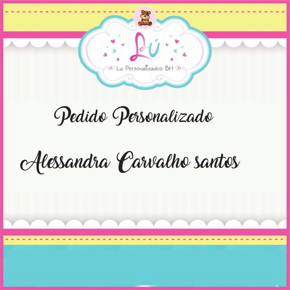 Pedido Personalizado Alessandra c Santos