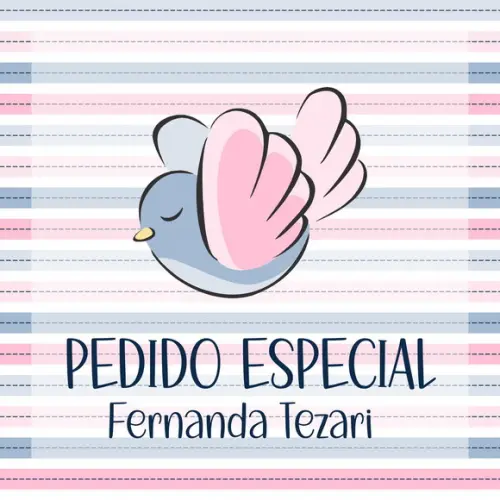 Pedido Especial - Cliente Fernanda Tezari