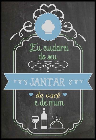 Placa Decorativa Eu Cuidarei do Seu Jantar (chalkboard)
