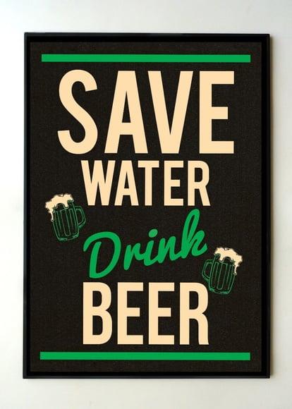 Quadro frase Save Water Drink Beer