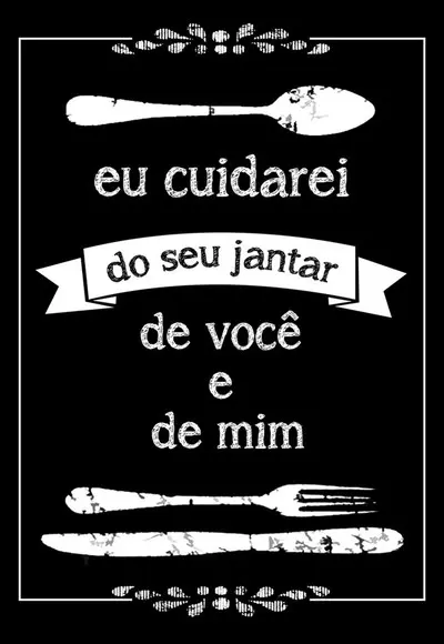 Placa Decorativa Eu Cuidarei do Seu Jantar (preta)