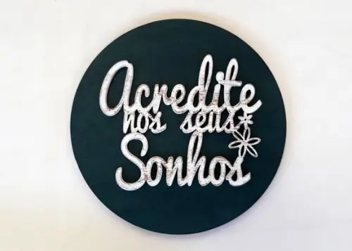 Placa Redonda com Aplique em mdf de Frase (acredite)