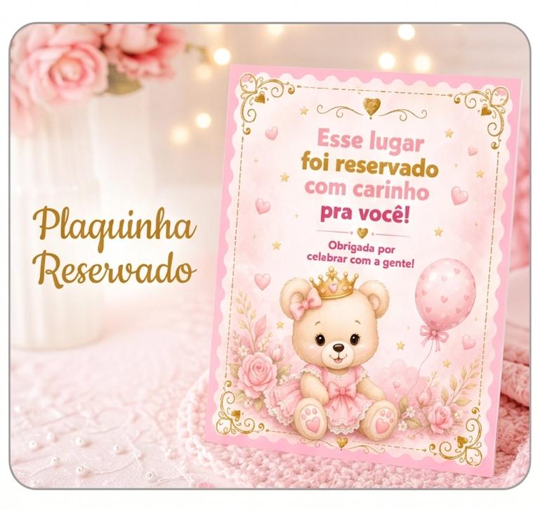 Plaquinha de Mesa  Reservado Ursinha Rosa Chá de Bebê e Anivers