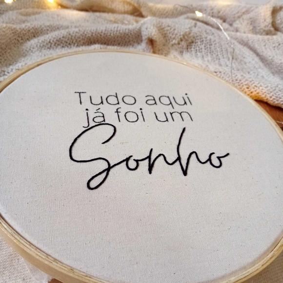 Quadro Bordado - Tudo Aquilo Ja Foi Sonho