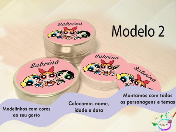 Latinhas-menina Super Poderosa