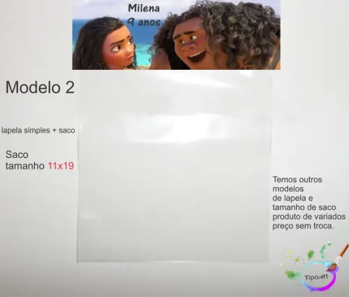 Lapela(simples) e Saco 11x19-moana e Mau