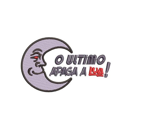 Matriz de Bordado o Ultimo Apaga a Lua