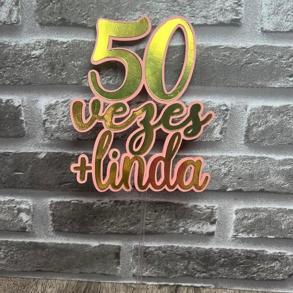 Topo De Bolo 50 Vezes Mais Linda