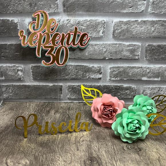 Topo de Bolo de Repente 30 e Flores