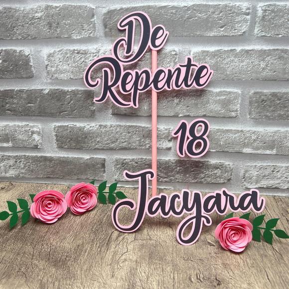 Topo de Bolo Nome Idade e Flores