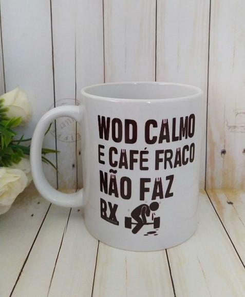 Caneca Crossfit (Wod calmo não faz RX)