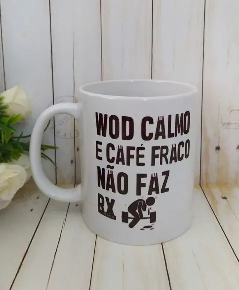 Caneca Crossfit (Wod calmo não faz RX)