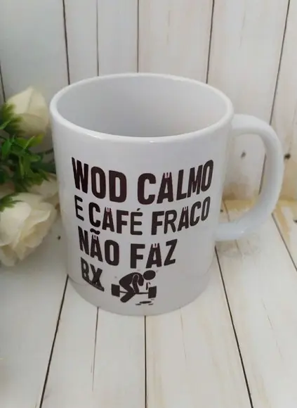 Caneca Crossfit (Wod calmo não faz RX)