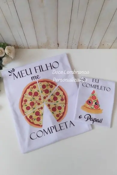 Kit Camisetas Personalizadas Pizza Meu Pai Me Completa