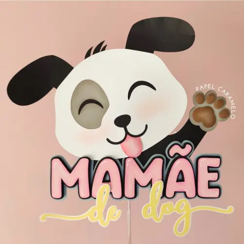 Arquivo de Corte Topo de Bolo - Mamãe de Dog