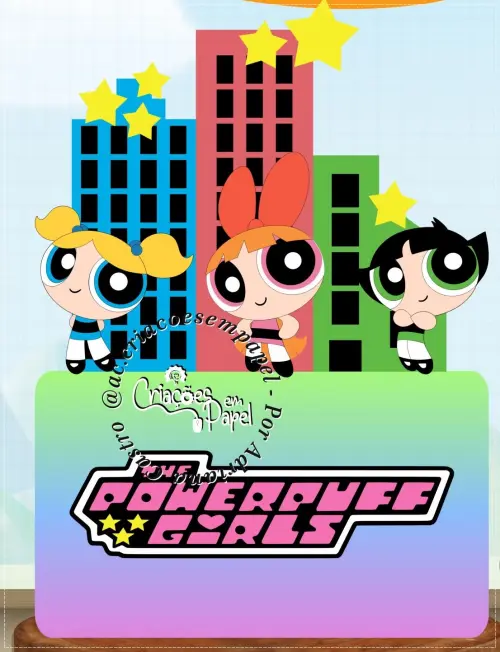 Arquivo de Corte Topo de Bolo - Meninas Super Poderosas