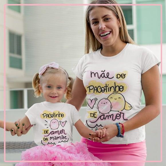 Camisa Mãe e Filha - Dia das Mães - Pacotinho de Amor