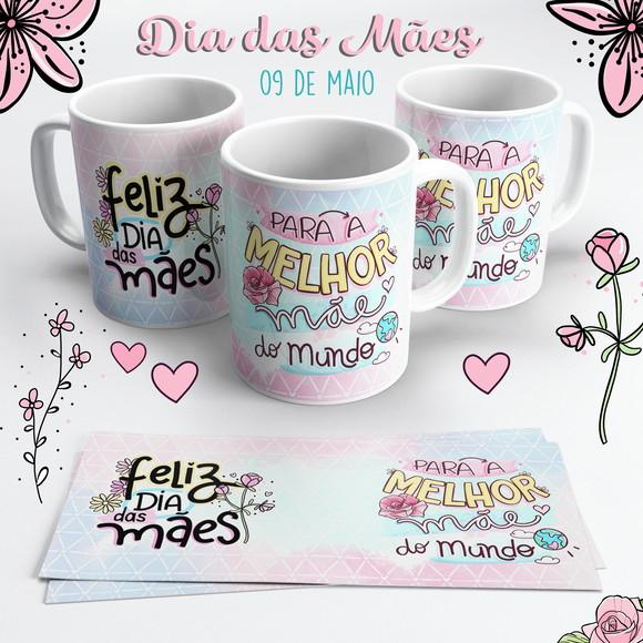 Caneca Dia das Mães - Para a Melhor Mãe do Mundo