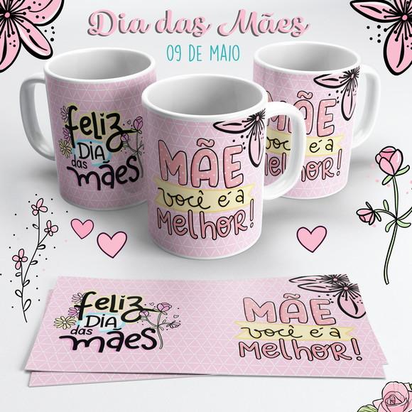 Caneca Dia das Mães - Mãe Você é a Melhor