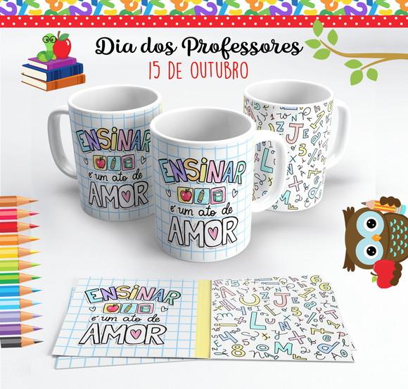 Caneca Dia dos Professores Ensinar É Um Ato de Amor