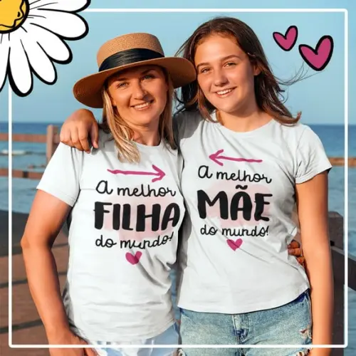 Camisa Mãe e Filha - Melhor Mãe/Filha do Mundo