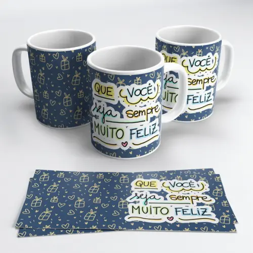 Caneca Aniversário Que Você Seja Sempre Muito Feliz