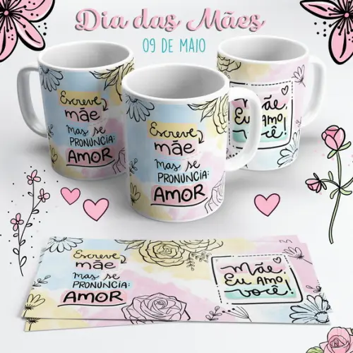 Caneca Dia das Mães - Escreve Mãe mas se Pronuncia Amor