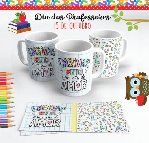 Caneca Dia dos Professores Ensinar É Um Ato de Amor