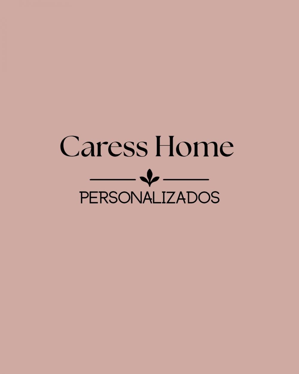 CARESS HOME DECORAÇÃO E PERSONALIZADOS