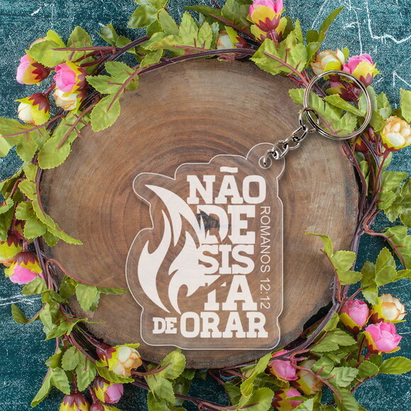 Chaveiro e Lembrancinha Não Desista de Orar