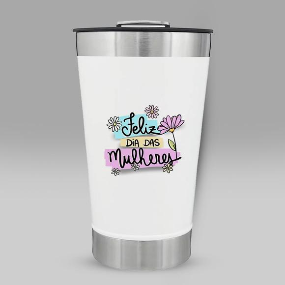 Copo Térmico Dia das Mulheres Personalizado