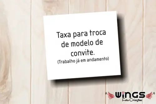 Taxa para troca de Modelo de Convite - Trabalho em andamento