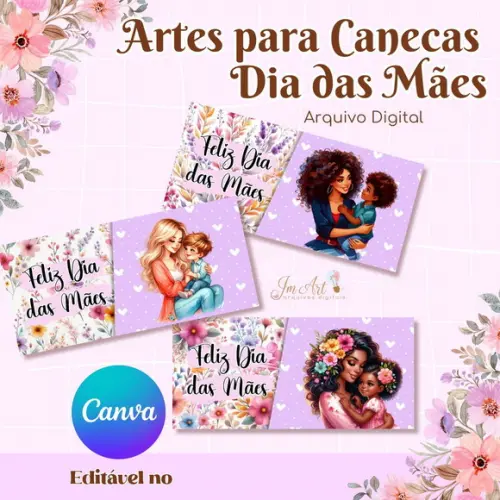 Combo Artes para Canecas Dia das Mães - Editável no Canva
