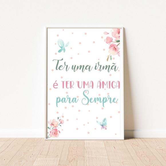 Quadro Frase Ter Uma Irmã É Ter Uma Amiga para Sempre 33x43