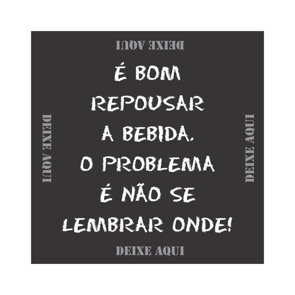 Porta copo/ímã decorativo Deixe Aqui