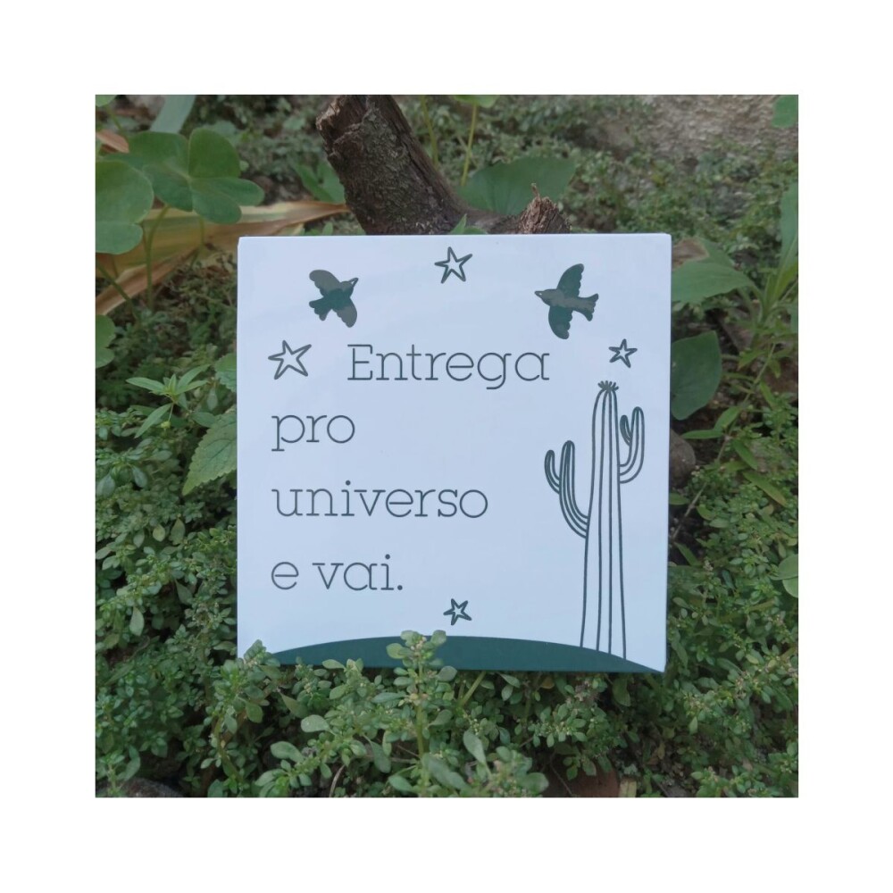 Porta copo/ ímã decorativo Entrega pro universo e vai