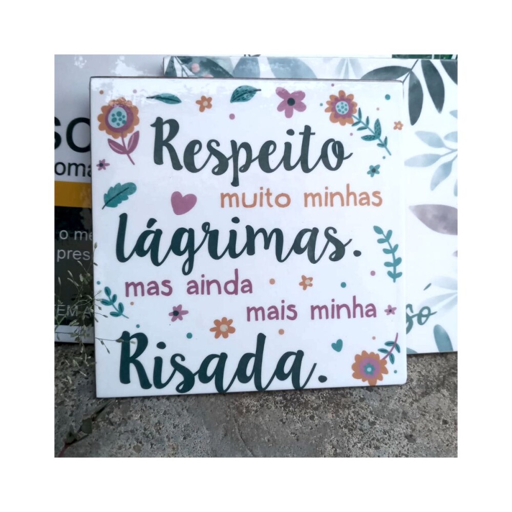 Porta copo/ ímã decorativo Respeito muito minhas lágrimas