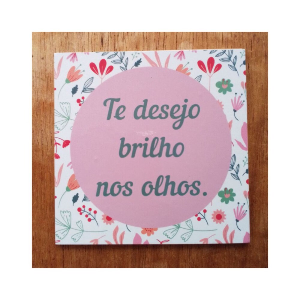 Porta copo/ ímã decorativo Brilho nos olhos
