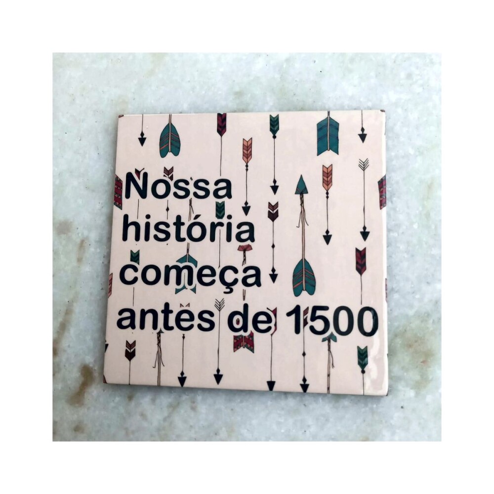 Porta copo/ ímã decorativo Nossa História