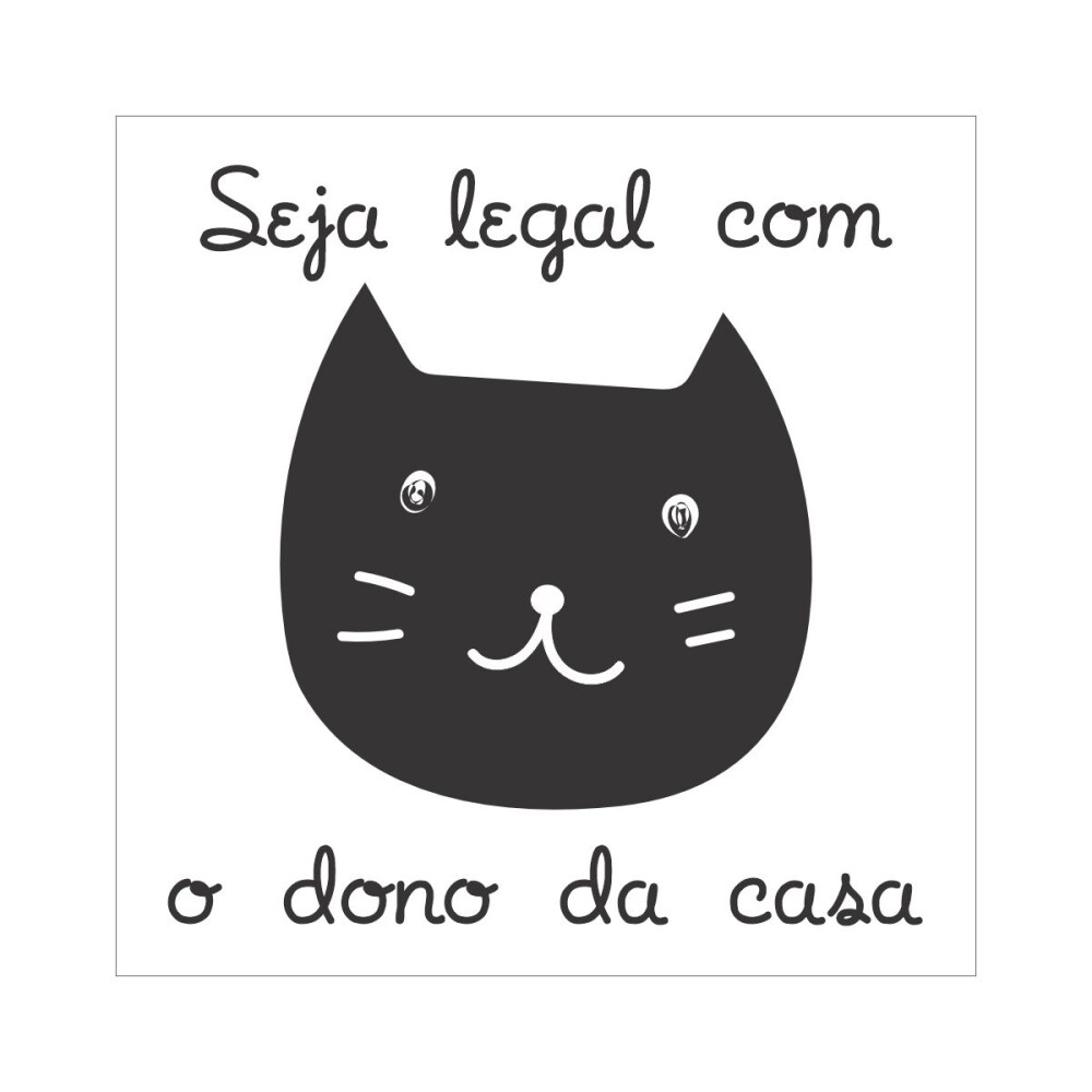 Porta copo/ ímã decorativo Seja Legal com ao Dono da Casa