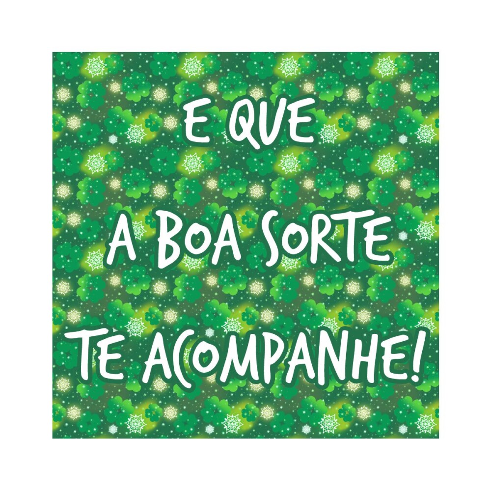 Porta copo/ ímã decorativo E que a boa sorte te acompanhe