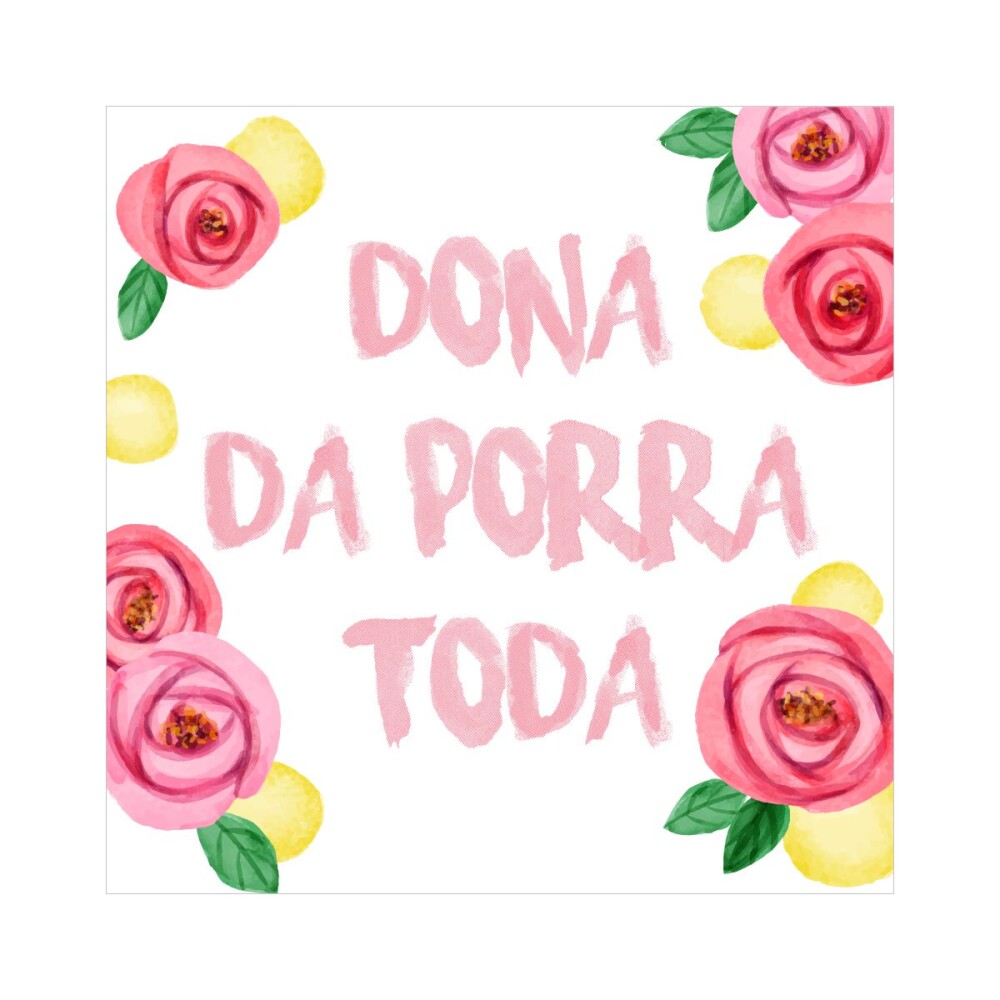Porta copo/ ímã decorativo Dona da porra toda