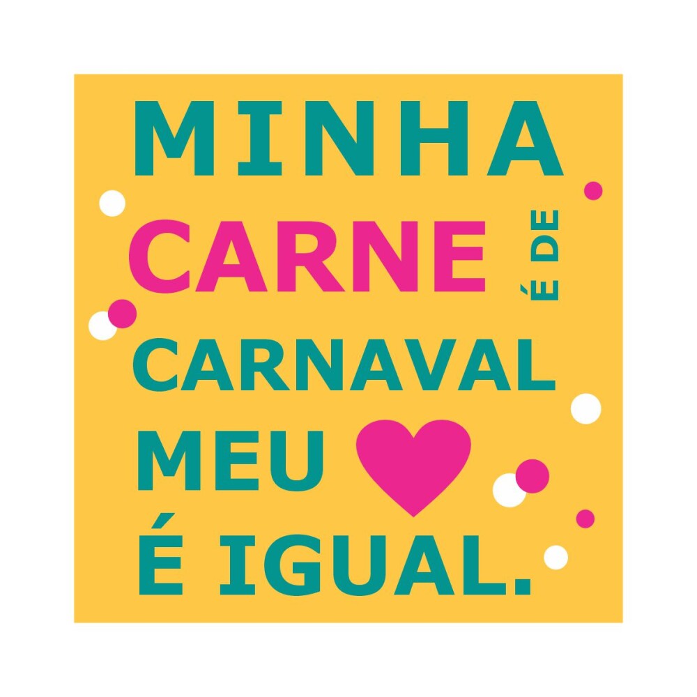 Porta copo/ ímã decorativo Minha carne é de carnaval