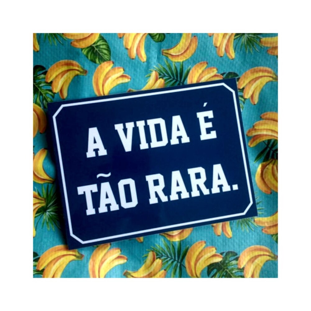 Placa decorativa 15x20 cm A vida é tão rara