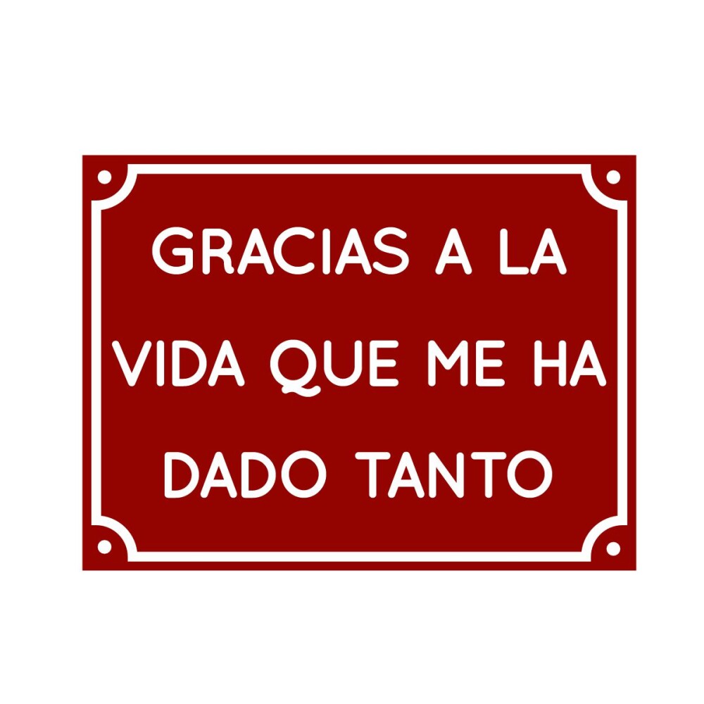 Placa decorativa 15x20 cm Gracias a La Vida Que Me Ha Dado Tanto