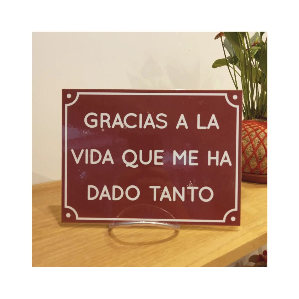 Placa decorativa 15x20 cm Gracias a La Vida Que Me Ha Dado Tanto
